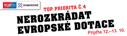 Top priorita č. 4. Nerozkrádat evropské dotace