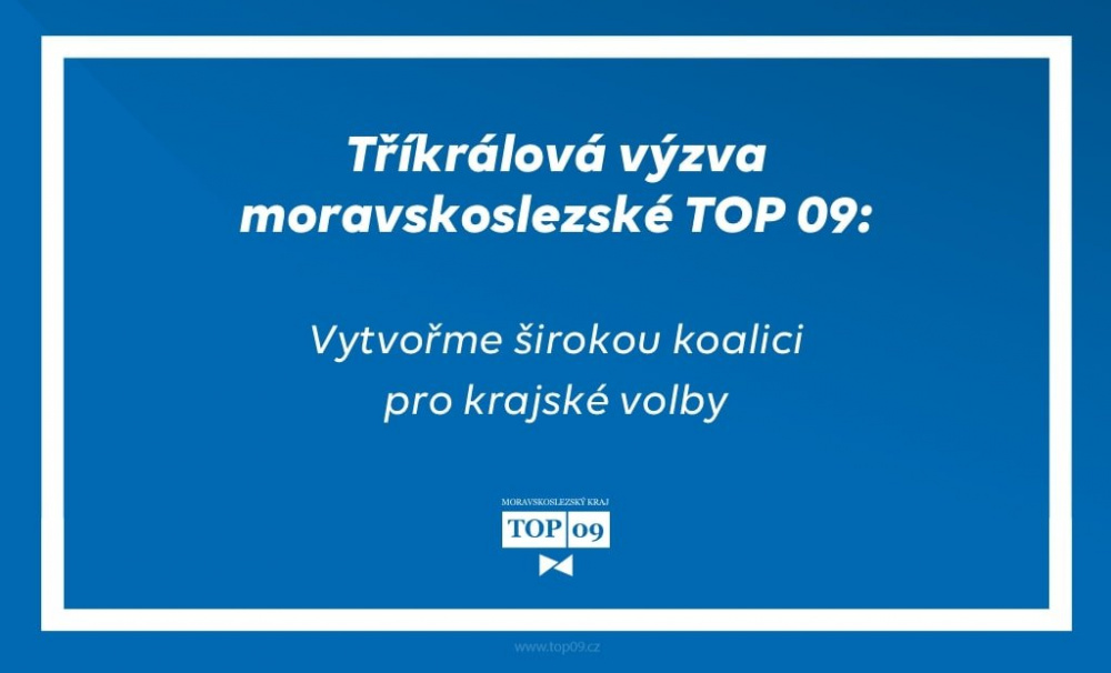 Tříkrálová výzva moravskoslezské TOP 09 k vytvoření koalice pro krajské volby