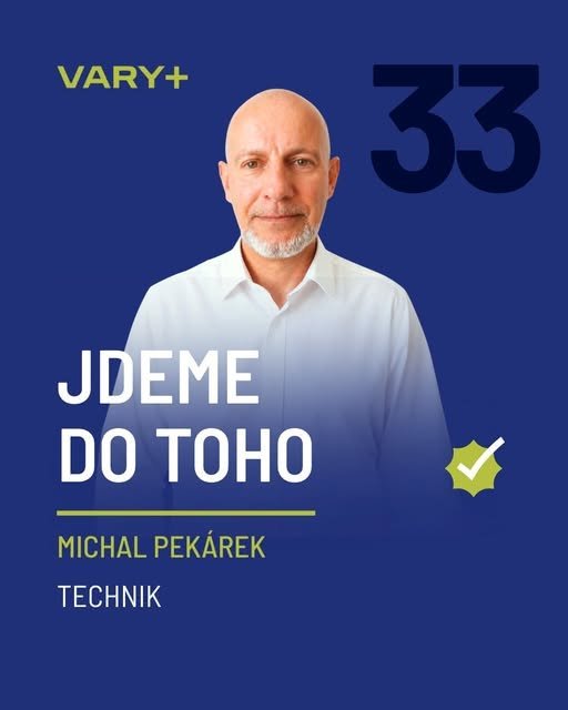 Kandidátka VARY+ představuje kandidáty: Michal Pekárek, kandidát č. 33
